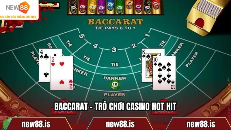 Baccarat - Trò chơi casino hot hit