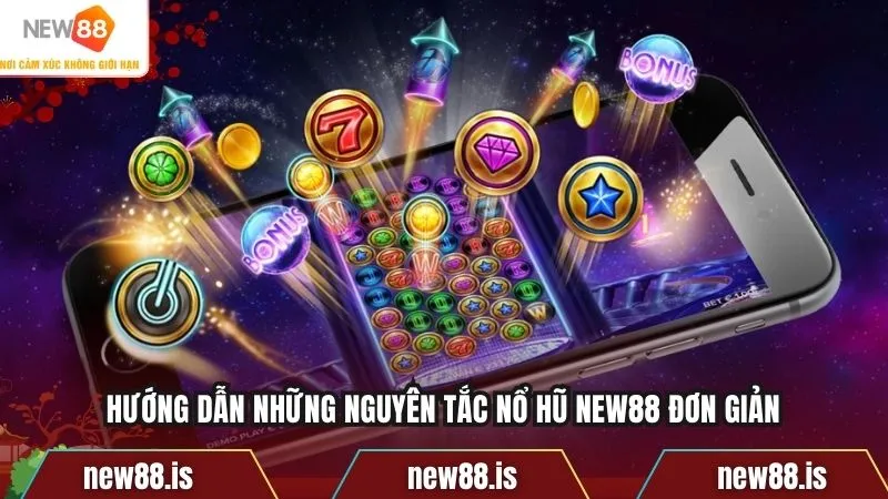 Hướng dẫn những nguyên tắc nổ hũ NEW88 đơn giản